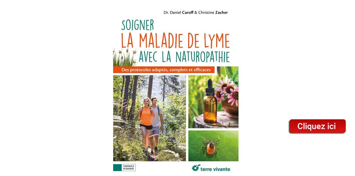 « Soigner la Maladie de Lyme avec la naturopathie » du Dr Daniel Caroff & Christine Zacher